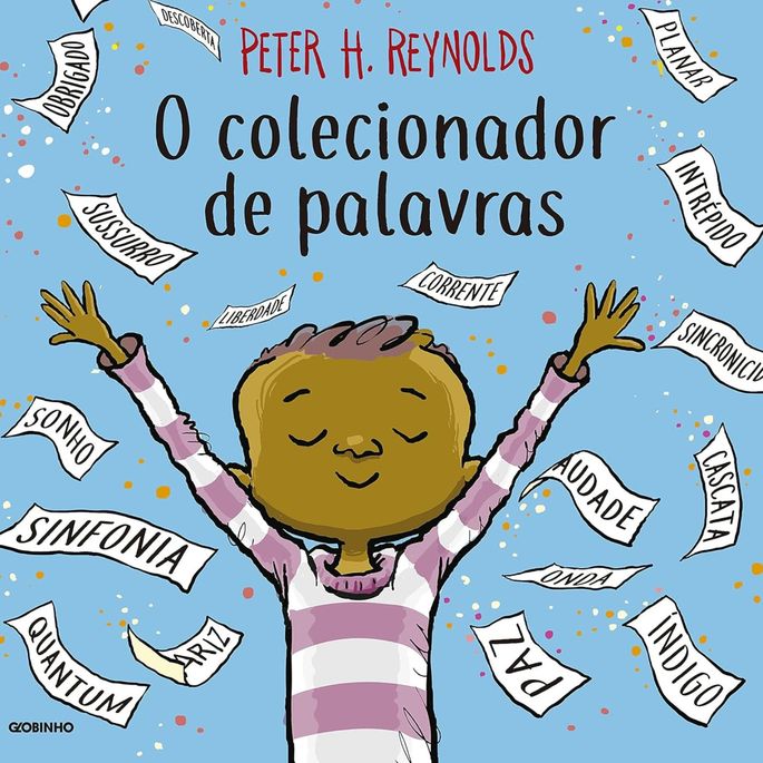 Capa do livro O Colecionador de Palavras: uma criança está com os braços estendidos e os olhos fechados em uma expressão alegre, rodeada por várias palavras em português.